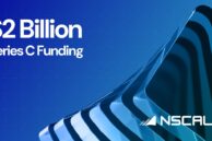 Nscale raises US$ 2 billion Series C at US$ 14.6 billion valuation