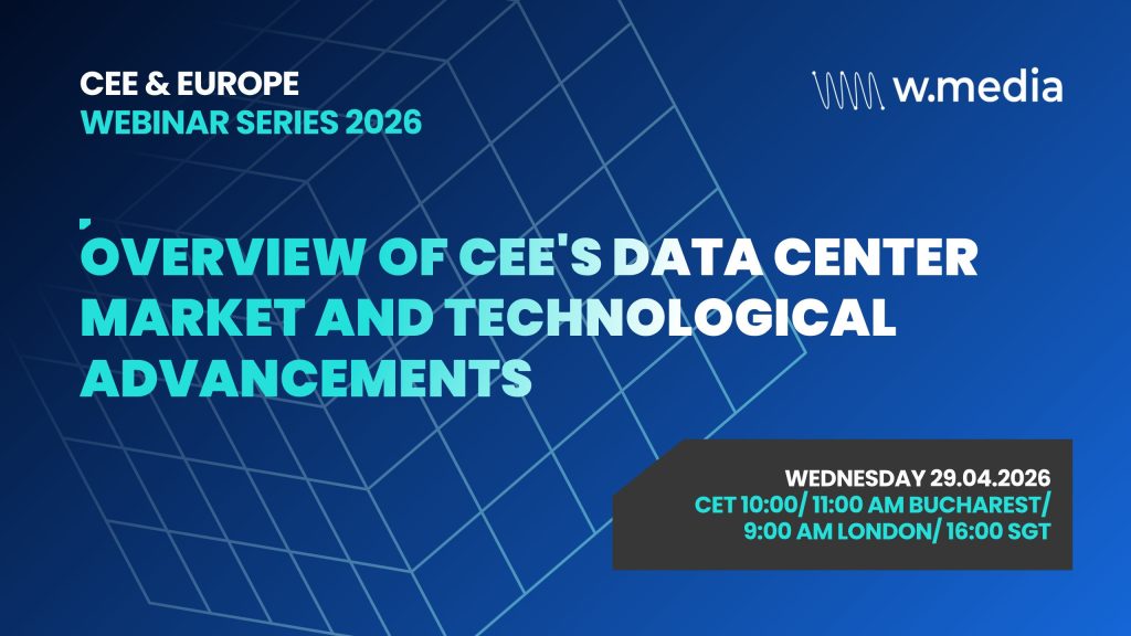 CEE & Europe Webinar Series: Overview of CEE’s Datacenter Market and Technological Advancements